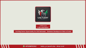 Kickstart Your Career in Business Development – Salary AED 14,000 + Nafis | Dubai Opportunity